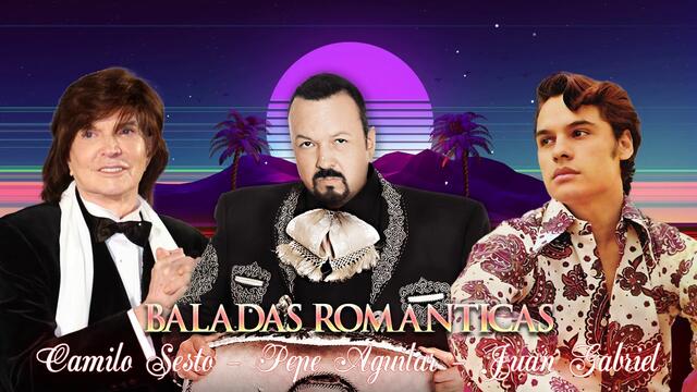 JUAN GABRIEL, PEPE AGUILAR Y CAMILO SESTO MIX 50 SUPER ÉXITOS BALADAS ROMANTICAS EN ESPAÑOL DE 80 90