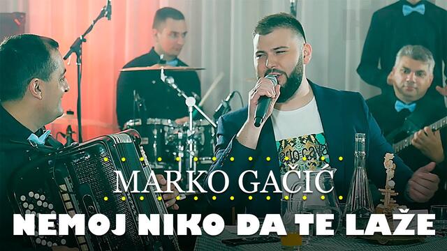 Marko Gacic - Nemoj niko da te laze (orkestar Gorana Todorovica)