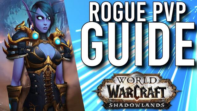 Shadowlands Rogue PvP Guide For Pre-Patch (Assassination/Subtlety/Outlaw) - WoW: Shadowlands 9.0