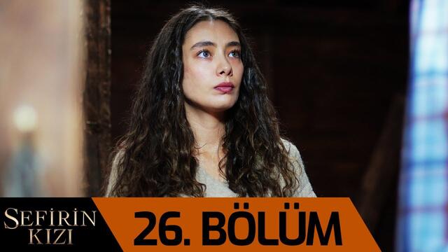 Sefirin Kızı 26. Bölüm