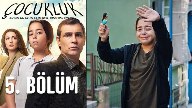 Çocukluk 5. Bölüm