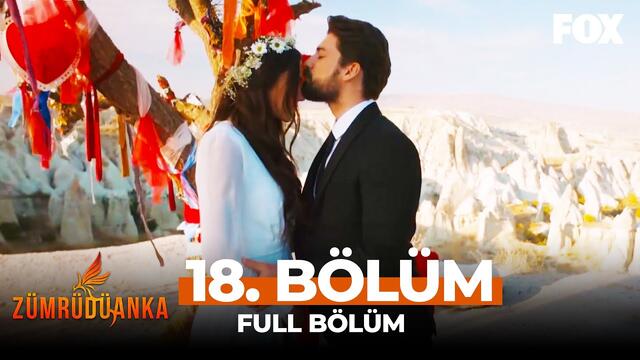 Zümrüdüanka 18. Bölüm