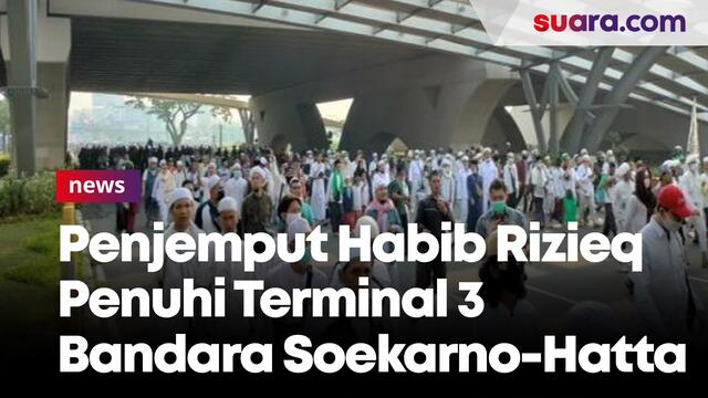 Penuhi Terminal 3 Bandara Soekarno-Hatta, Begini Antusiasme Penjemput Habib Rizieq