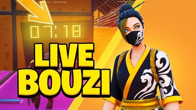 - 6:50 AU BOUZI = JE VOUS AJOUTE SUR FORTNITE ! LIVE BOUZITOURNAMENT !