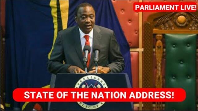 LIVE! PRESIDENT UHURU DELIVERS STATE OF THE NATION ADDRESS AT PARLIAMENT!! RUTO AND RAILA PRESENT!