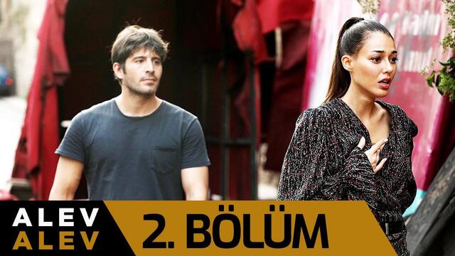 Alev Alev 2. Bölüm