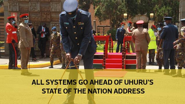 All systems go ahead of Uhuru's State Of The Nation Address