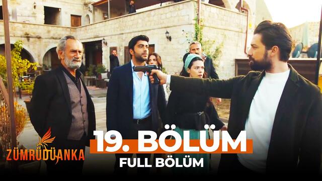 Zümrüdüanka 19. Bölüm