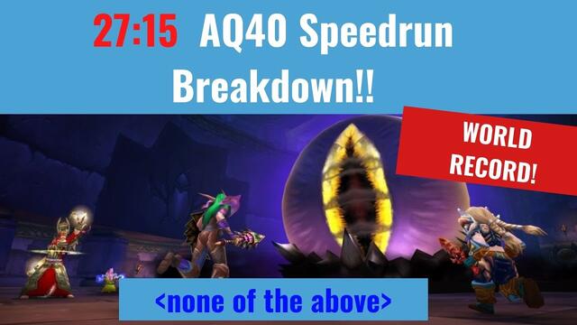 27:15 WORLD RECORD AQ40 Breakdown!! NOTA Speedrun - WoW Classic