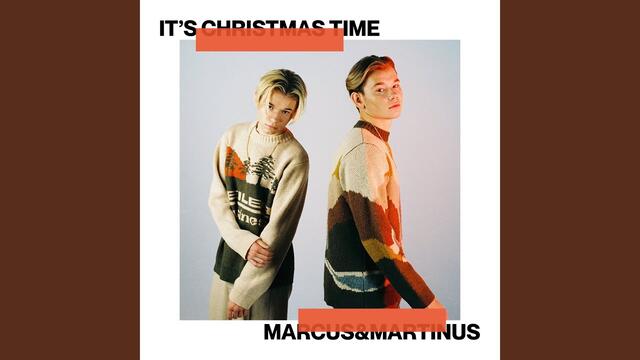 Marcus & Martinus  It's Christmas Time