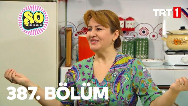 Seksenler 387. Bölüm