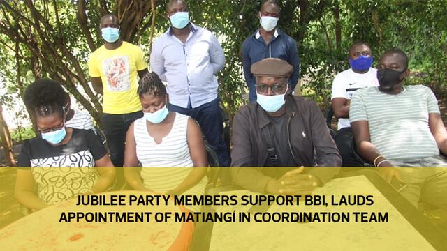 Jubilee Party members support BBI, lauds appointments of Matiang'i in coordinating team