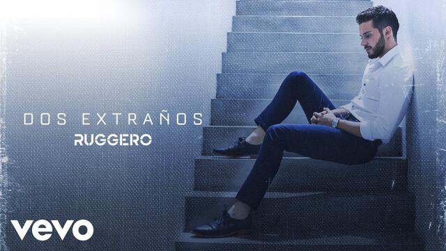 RUGGERO - Dos Extraños (Official 4K Video)
