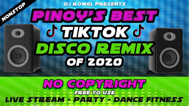 PINOY'S BEST TIKTOK DISCO REMIX OF 2020 | Dj Rowel nonstop # 3 | 1 Hour | NO COPYRIGHT for YT only