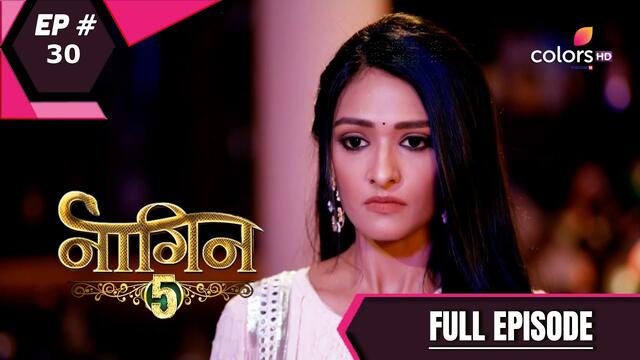 Naagin 5 | नागिन 5 | Episode 30 | 21 November 2020