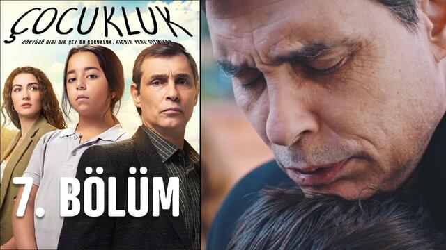 Çocukluk 7. Bölüm