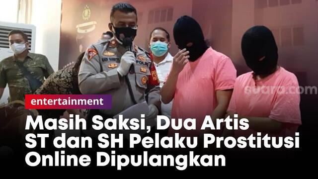 Masih Saksi, Dua Artis ST dan SH Pelaku Prostitusi Online Dipulangkan