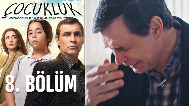 Çocukluk 8. Bölüm