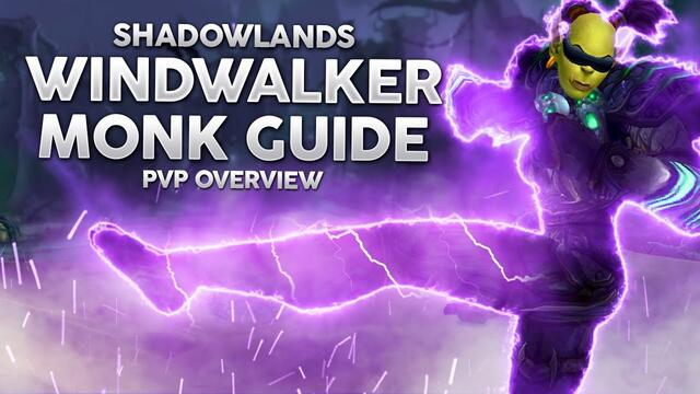 Shadowlands Rank 1 Windwalker Monk PvP Guide - High Mobility Melee