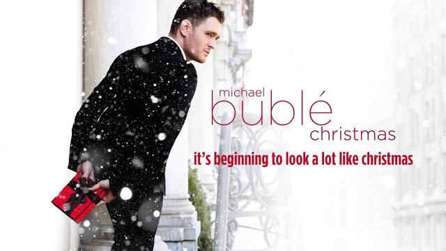 Michael Bublé - It's Beginning To Look A Lot Like Christmas