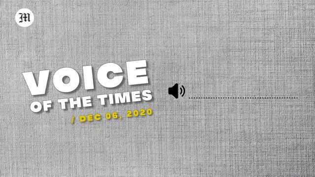 Voice Of The Times | Dec. 06, 2020