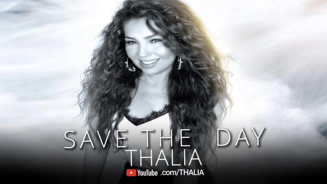 Thalia - Save The Day