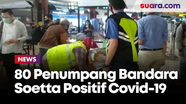 Puncak Libur Nataru, 80 Penumpang Bandara Soetta Positif Covid-19