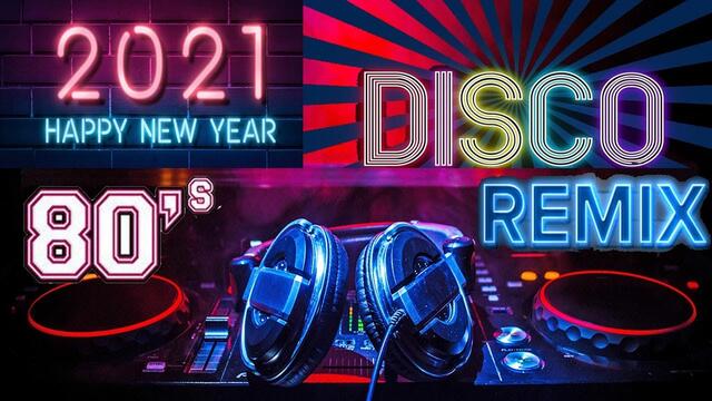 Nonstop Disco Remix 80's Music  ll Happy New Year ll 1 hour Nonstop Music