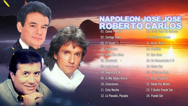 ROBERTO CARLOS, JOSE JOSE Y NAPOLEON SUS MEJORES BALADAS ROMÁNTICAS (30 GRANDES EXITOS DE ORO)