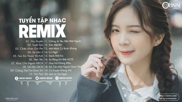 NHẠC TRẺ REMIX 2021 HAY NHẤT HIỆN NAY - EDM Tik Tok ORINN REMIX - Lk Nhạc Trẻ Níu Duyên Remix 2021