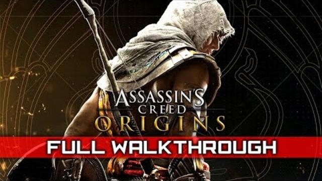 ASSASSIN'S CREED: ORIGINS – Full Gameplay Walkthrough / Main Quests Only (No Commentary) 1080p HD