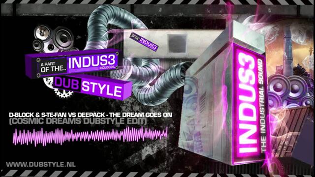 D-Block & S-te-Fan vs Deepack - The Dream Goes On (Cosmic Dreams Dubstyle Edit)