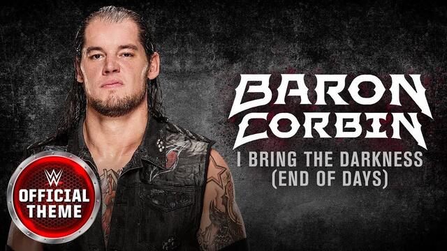 Baron Corbin - I Bring The Darkness (End of Days) feat. Tommy Vext