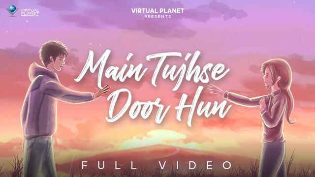 MAIN TUJHSE DOOR HUN - LYRIC VIDEO | SHAHID MALLYA | RAHUL SWAMI