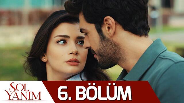 Sol Yanım 6. Bölüm