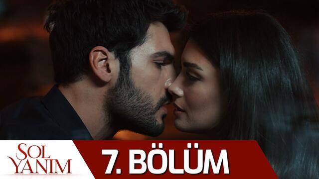 Sol Yanım 7. Bölüm