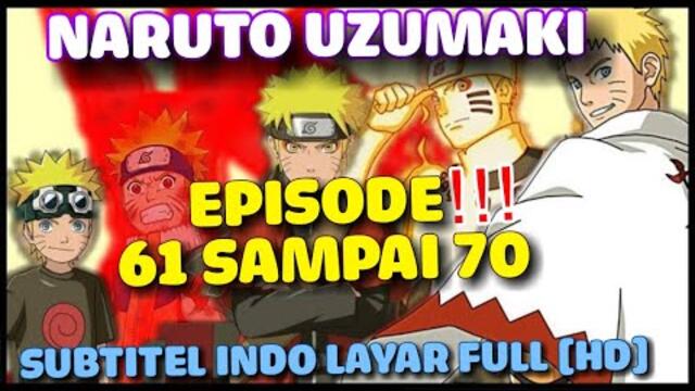 Naruto Uzumaki Episode 61-70 Sub Indonesia || Naruto Kecil Full Layar [HD]