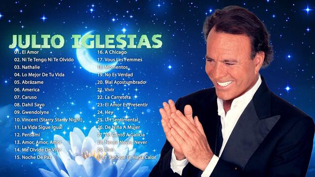 JULIO IGLESIAS TODOS SUS 30 EXITOS BALADAS ROMANTICAS DE ORO - JULIO IGLESIAS SUS MEJORES CANCIONES