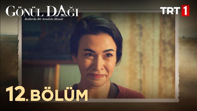 Gönül Dağı 12. Bölüm