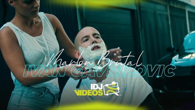 MARLON BRUTAL - IVAN GAVRILOVIC (OFFICIAL VIDEO)