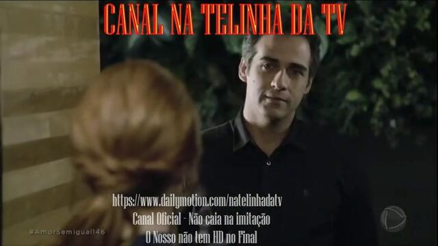 NOVELA AMOR SEM IGUAL - CAPÍTULO 172 - 14/01/2021 - SEM INTERVALO