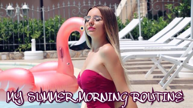 My Summer Morning Routine