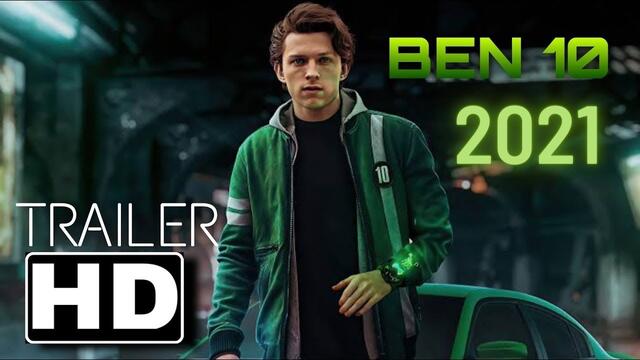 Бен 10 Филмът 2021 Премиера / Ben 10 The Movie Teaser Trailer (2021) 'Tom Holland' Live Action Concept