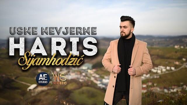 Haris Sijamhodzic - Usne nevjerne - (Official Video 2021)