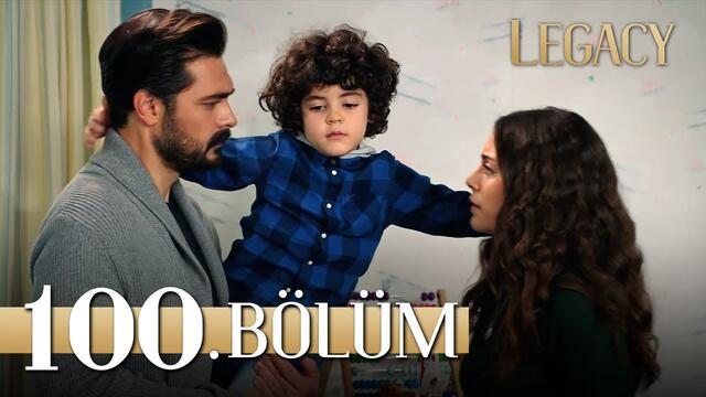 Emanet 100. Bölüm | Legacy Episode 100