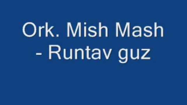 Ork. Mish Mash - Runtav guz