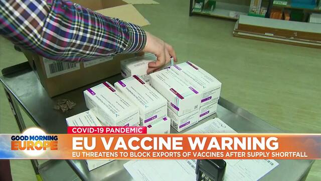 COVID-19 vaccine: EU threatens to block exports over AstraZeneca delivery delays