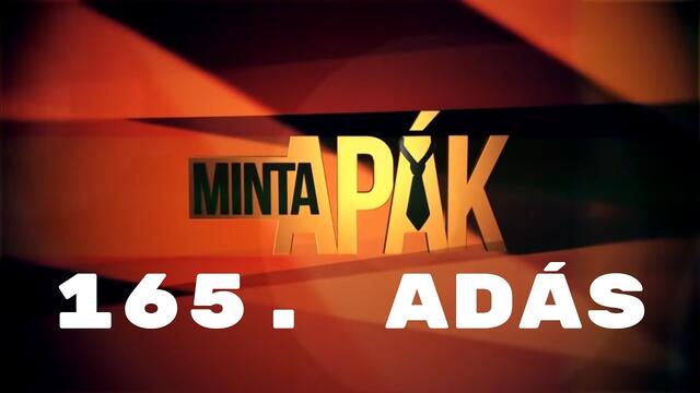 Mintaapák 165. adás