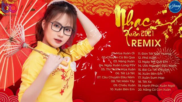 LK Nhạc Xuân 2021 Remix Hay Nhất KHÔNG QUẢNG CÁO, Nhạc Tết, Nhạc Xuân EDM TIKTOK 2021 REmix Mới Đét