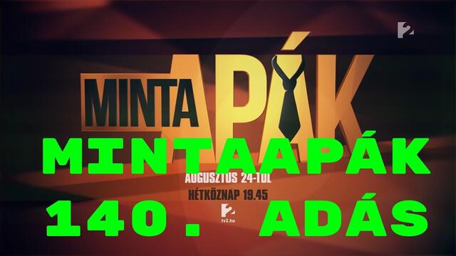 Mintaapák 140. adás